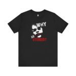 Why-So-Stoned-Joker-T-Shirt-Front-Black